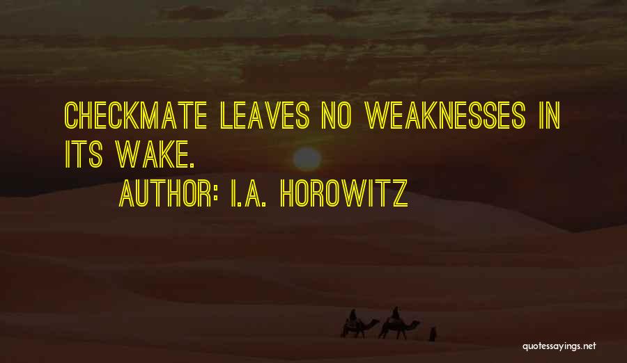 Checkmate Quotes By I.A. Horowitz