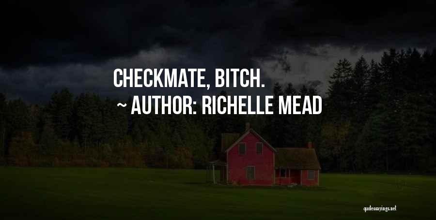 Checkmate Quotes By Richelle Mead