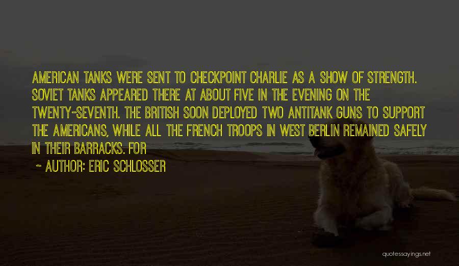 Checkpoint Charlie Quotes By Eric Schlosser