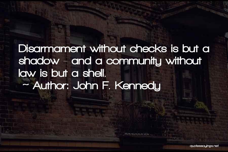 Checks Quotes By John F. Kennedy