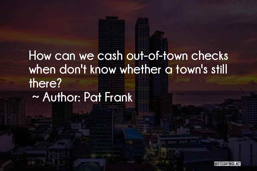 Checks Quotes By Pat Frank