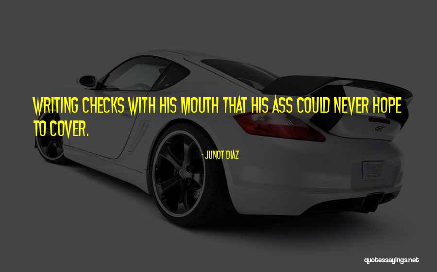 Checks With Quotes By Junot Diaz Checks With Quotes By Junot Diaz