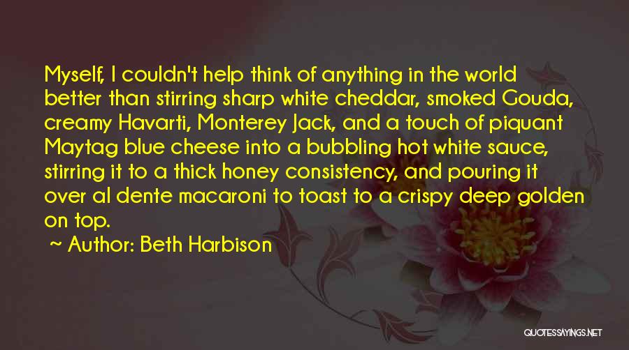 Cheddar Cheese Quotes By Beth Harbison