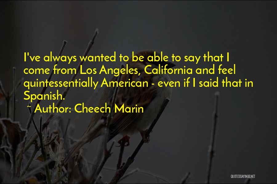 Cheech Marin Quotes 1137196