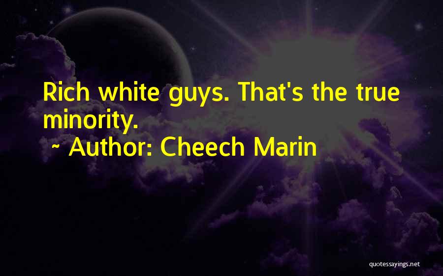 Cheech Marin Quotes 454944