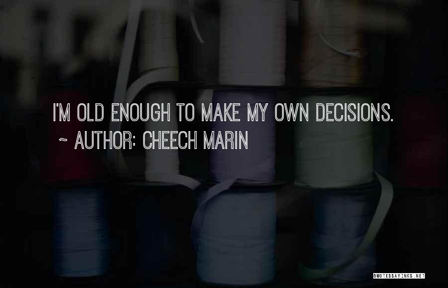 Cheech Marin Quotes 786719