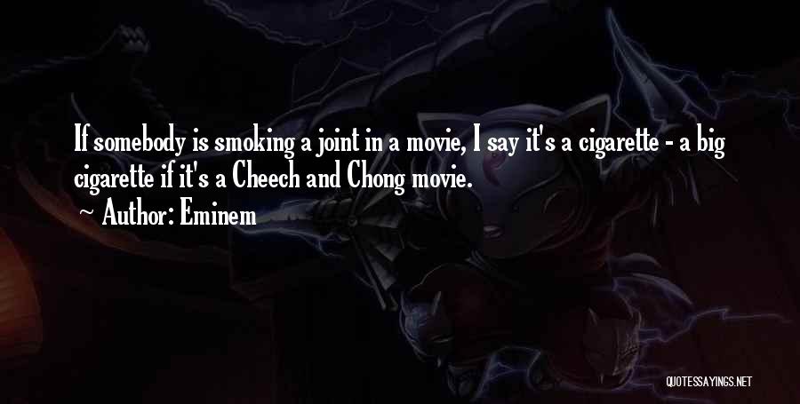 Cheech Movie Quotes By Eminem