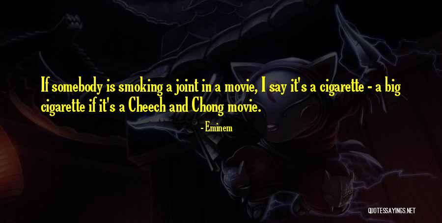 Cheech N Chong Movie Quotes By Eminem