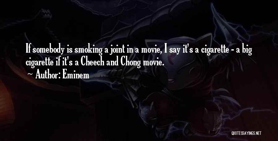 Cheech N Chong Quotes By Eminem