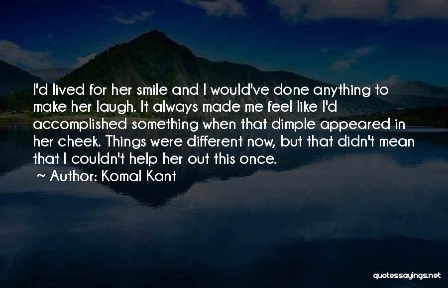 Cheek Dimple Quotes By Komal Kant