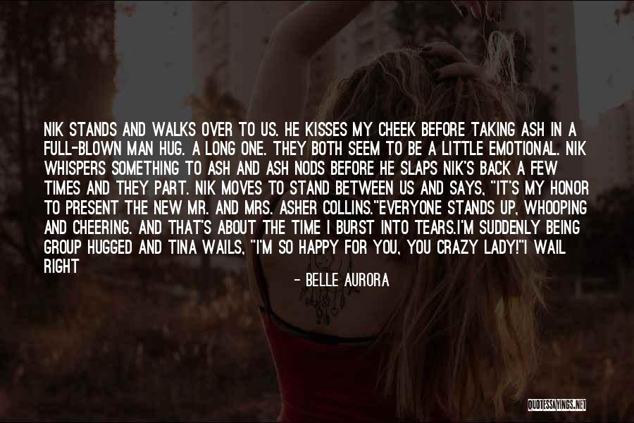 Cheek Kisses Quotes By Belle Aurora