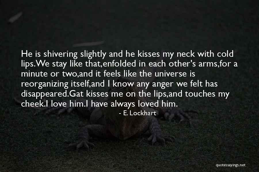 Cheek Kisses Quotes By E. Lockhart Cheek Kisses Quotes By E. Lockhart