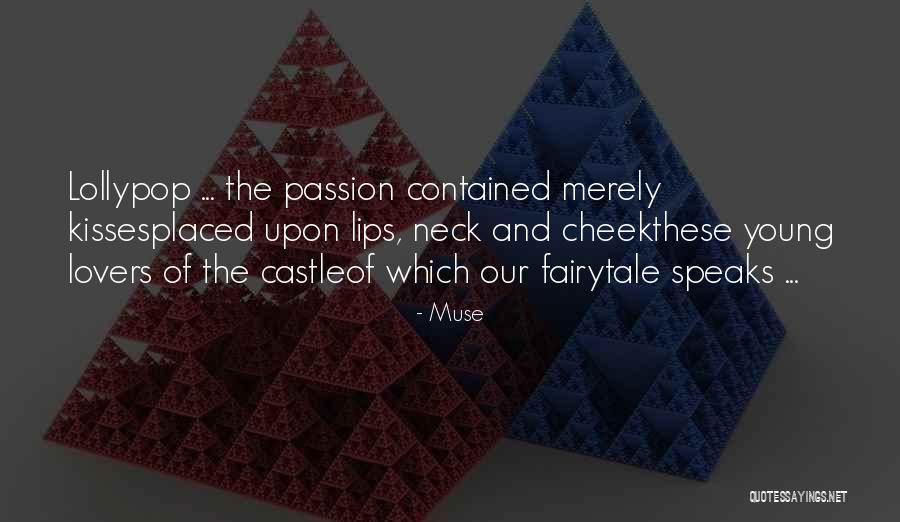 Cheek Kisses Quotes By Muse Cheek Kisses Quotes By Muse