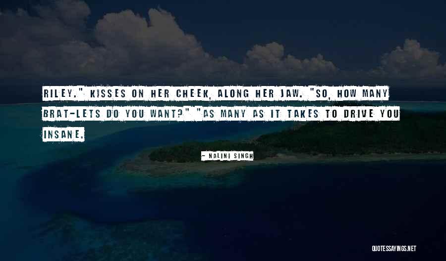 Cheek Kisses Quotes By Nalini Singh Cheek Kisses Quotes By Nalini Singh