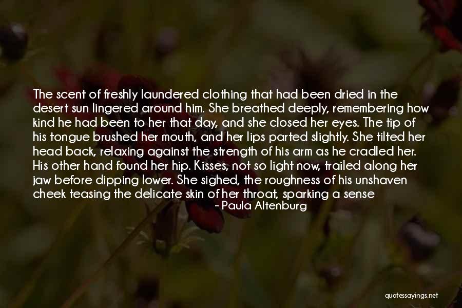 Cheek Kisses Quotes By Paula Altenburg Cheek Kisses Quotes By Paula Altenburg