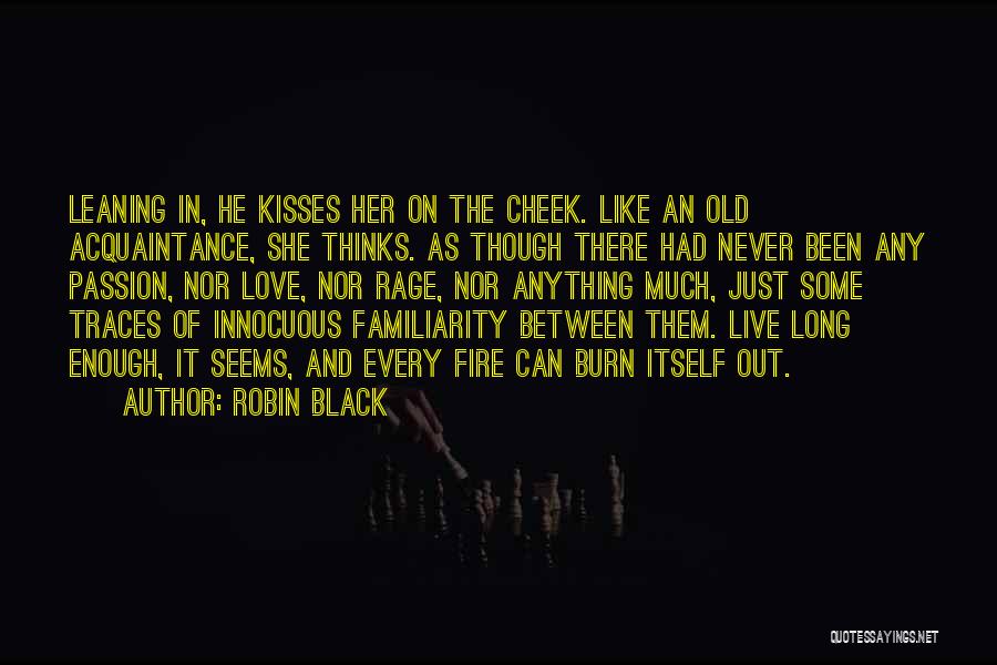 Cheek Kisses Quotes By Robin Black