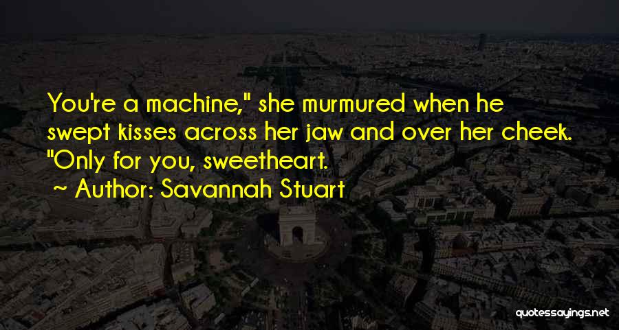 Cheek Kisses Quotes By Savannah Stuart