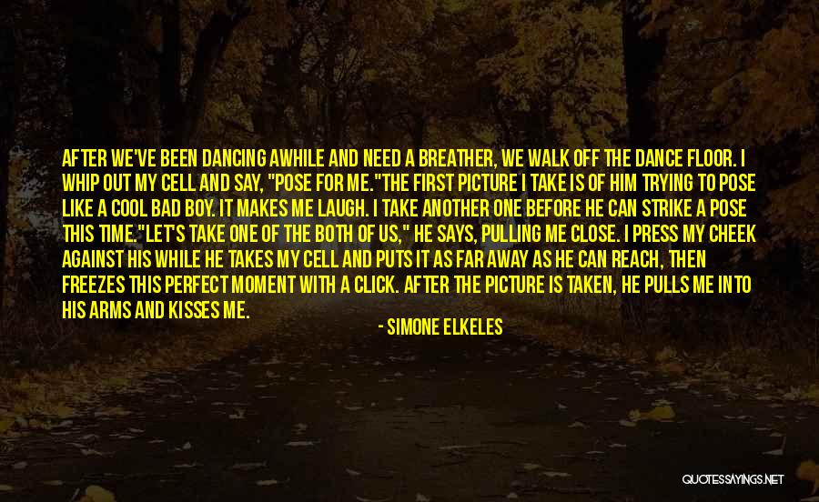 Cheek Kisses Quotes By Simone Elkeles