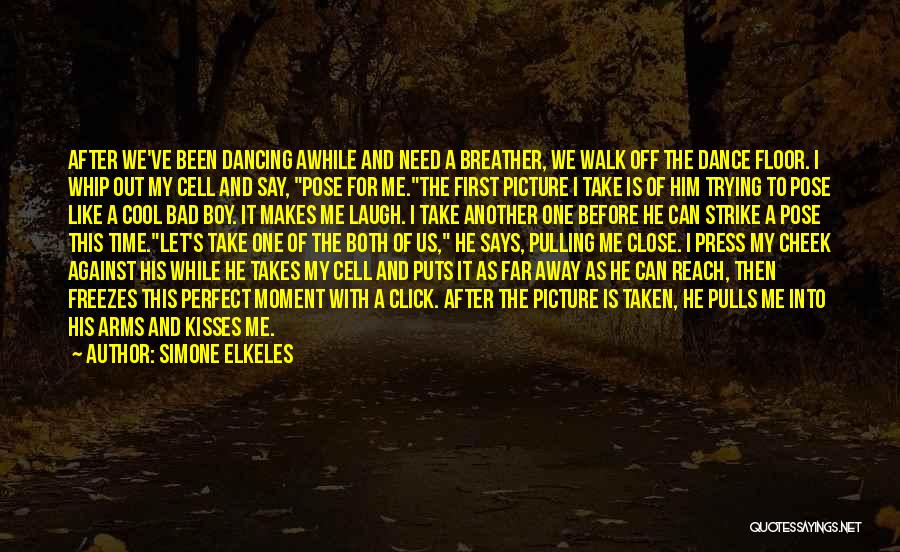 Cheek Pulling Quotes By Simone Elkeles