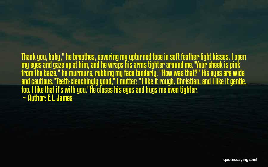 Cheek Quotes By E.L. James