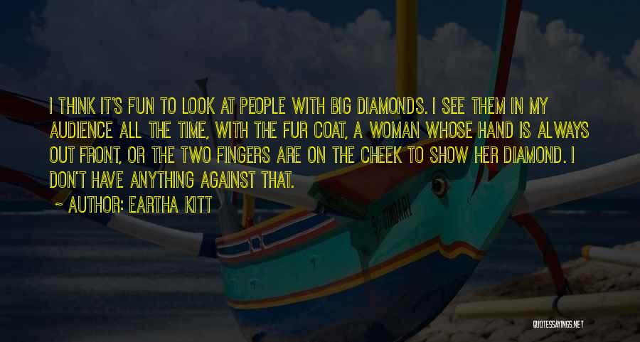 Cheek Quotes By Eartha Kitt