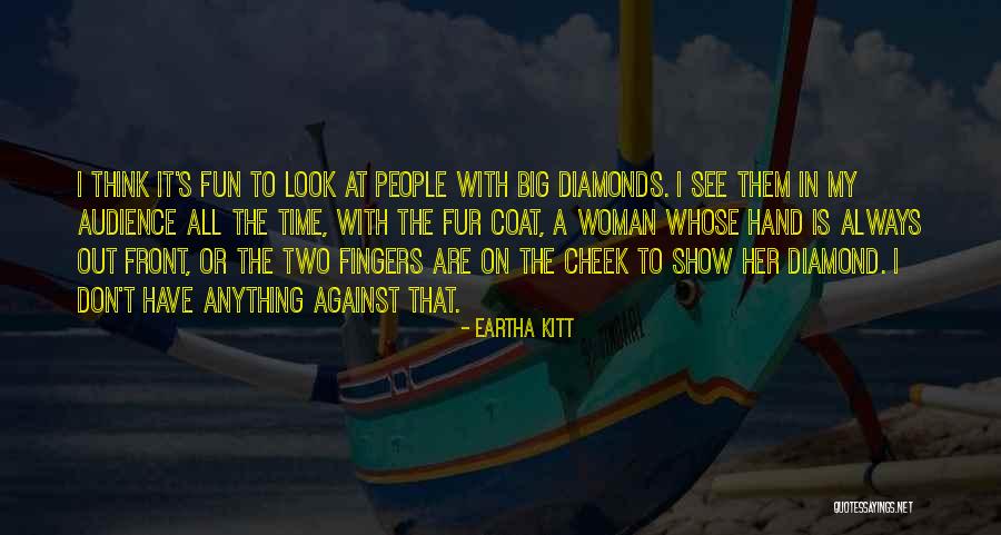 Cheek Quotes By Eartha Kitt