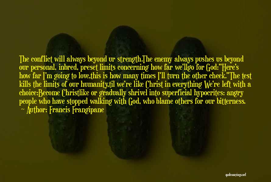 Cheek Quotes By Francis Frangipane