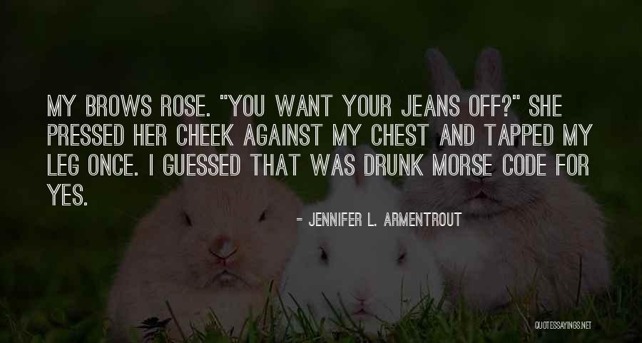 Cheek Quotes By Jennifer L. Armentrout