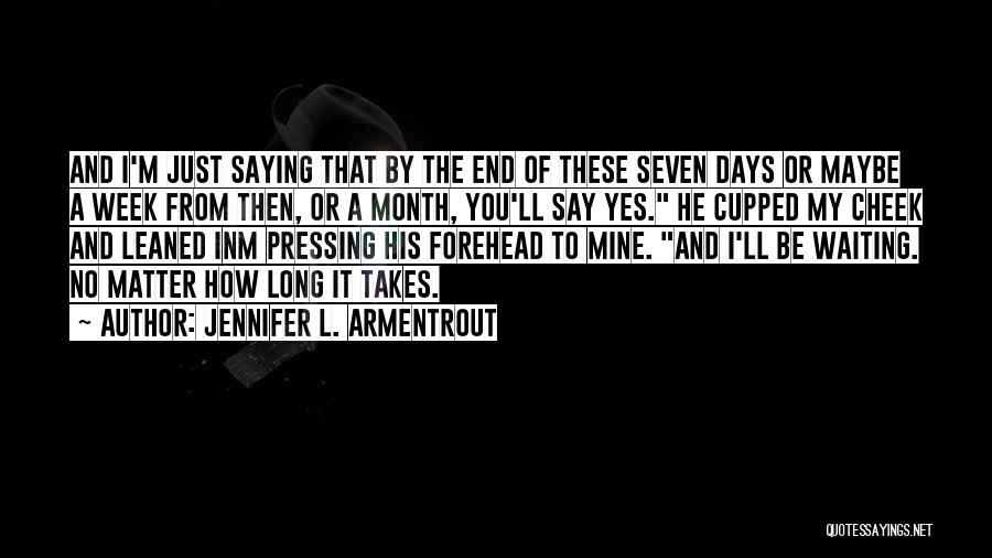 Cheek Quotes By Jennifer L. Armentrout