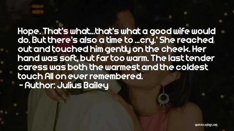 Cheek Quotes By Julius Bailey