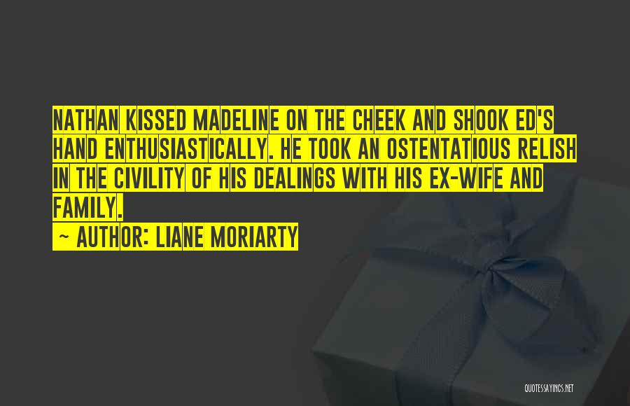 Cheek Quotes By Liane Moriarty