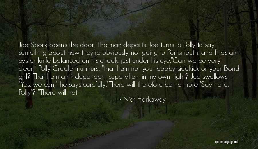 Cheek Quotes By Nick Harkaway