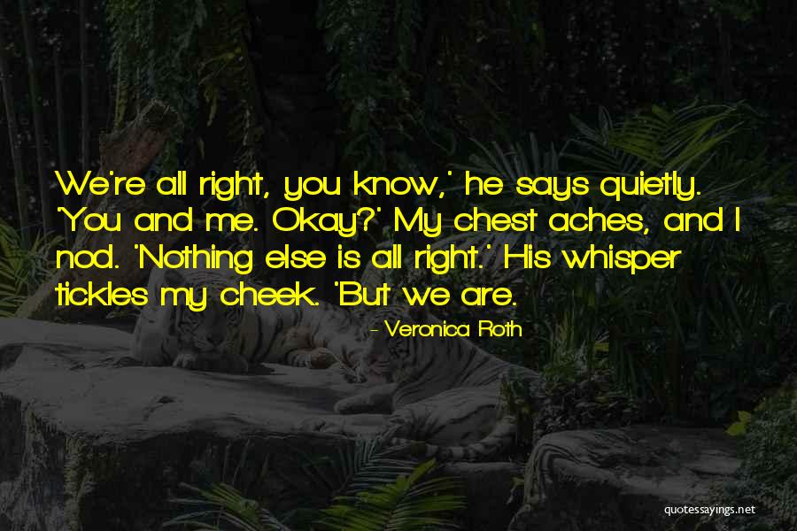 Cheek Quotes By Veronica Roth