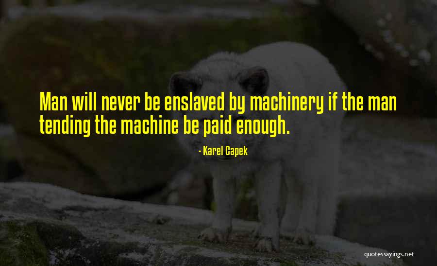 Cheekily Means Quotes By Karel Capek Cheekily Means Quotes By Karel Capek