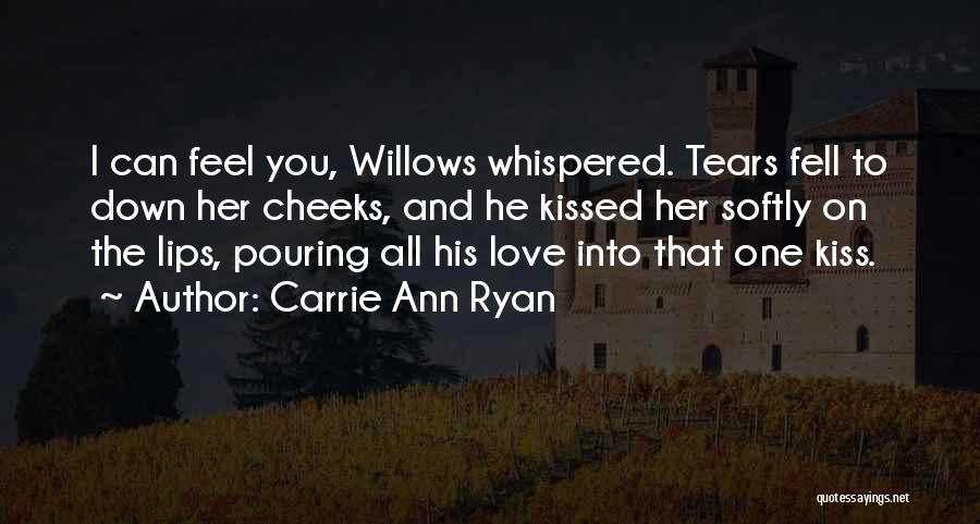 Cheeks Kiss Quotes By Carrie Ann Ryan