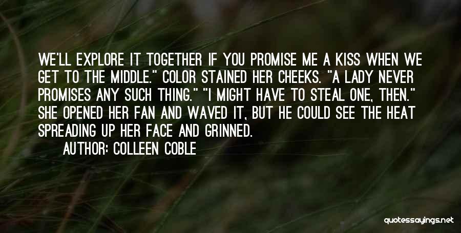 Cheeks Kiss Quotes By Colleen Coble