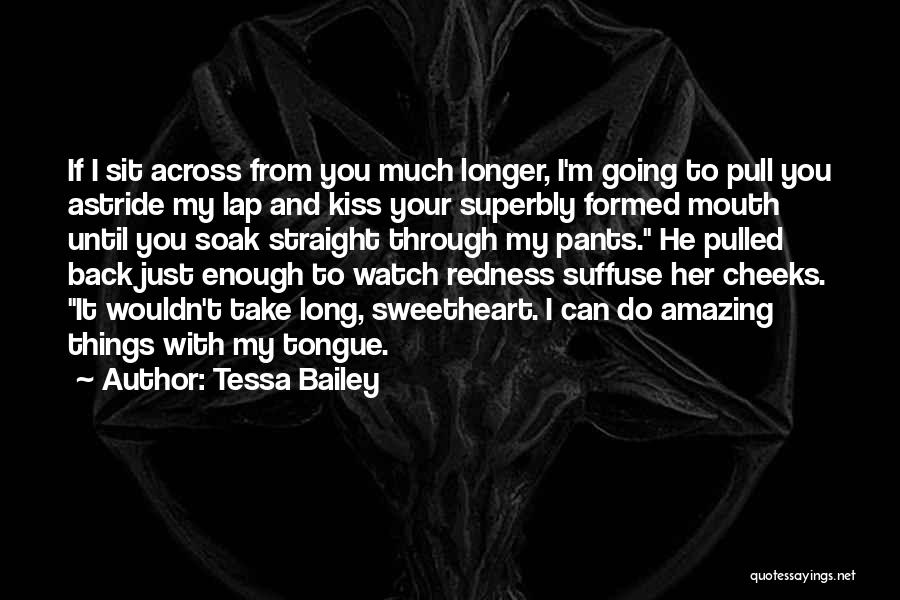 Cheeks Kiss Quotes By Tessa Bailey