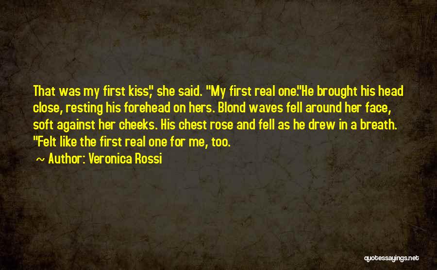 Cheeks Kiss Quotes By Veronica Rossi
