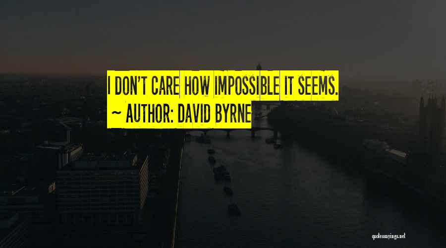 Cheeky Boy Quotes By David Byrne