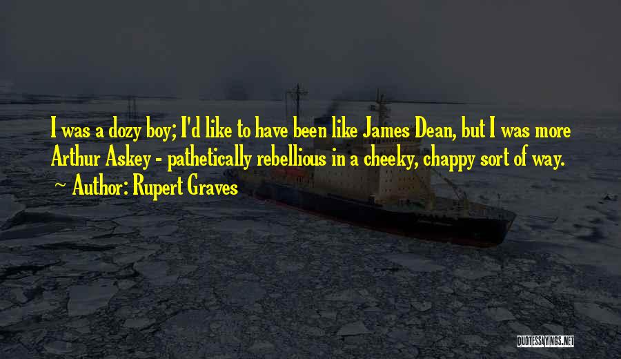 Cheeky Boy Quotes By Rupert Graves