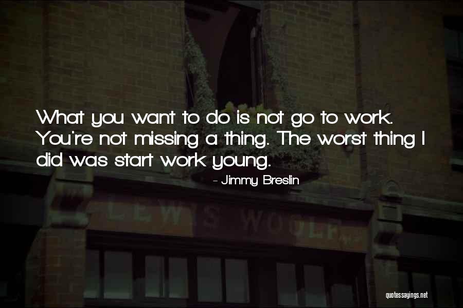 Cheema Freightlines Quotes By Jimmy Breslin Cheema Freightlines Quotes By Jimmy Breslin