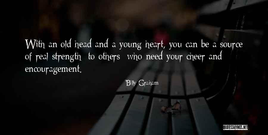 Cheer Encouragement Quotes By Billy Graham Cheer Encouragement Quotes By Billy Graham