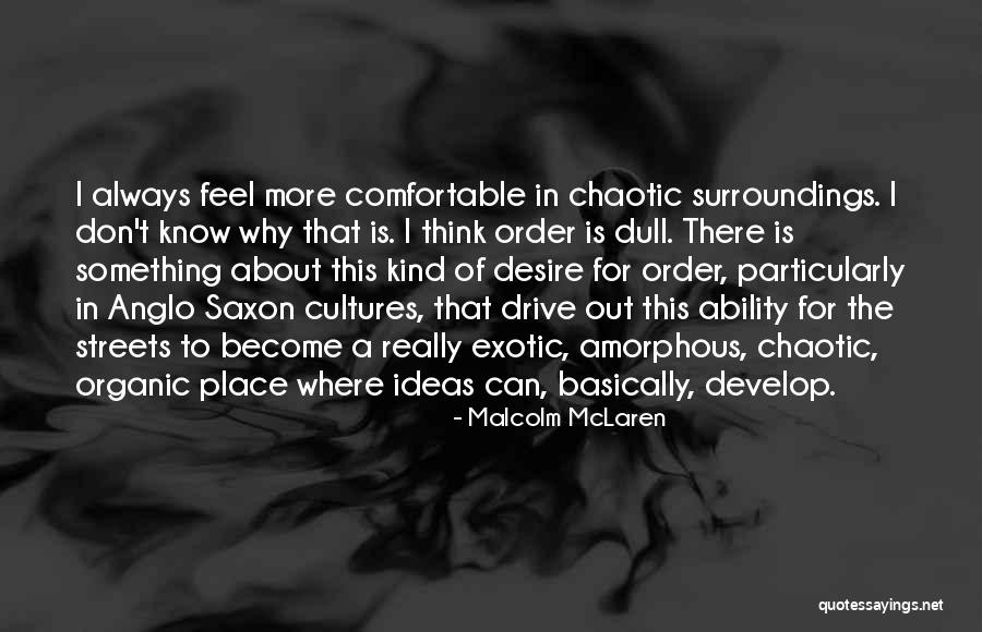 Cheer Encouragement Quotes By Malcolm McLaren Cheer Encouragement Quotes By Malcolm McLaren