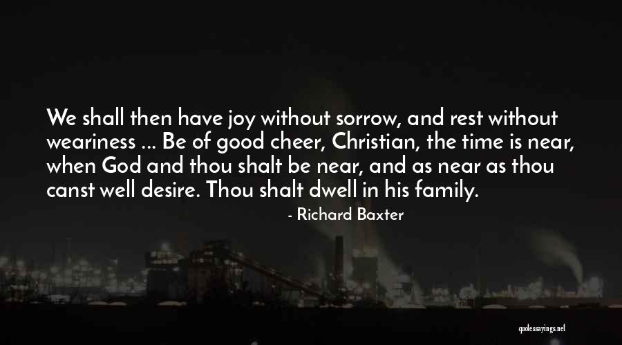 Cheer Family Quotes By Richard Baxter