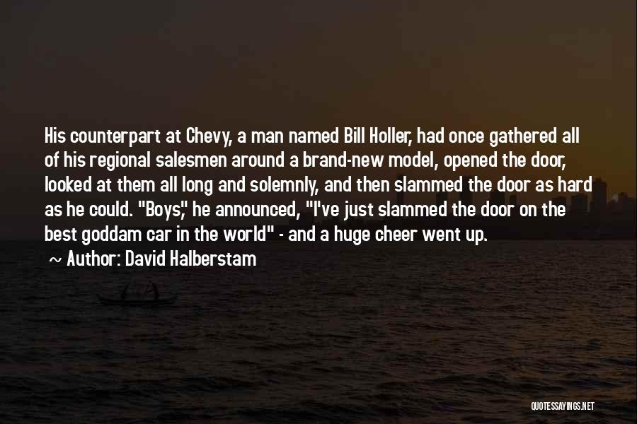 Cheer One Man Quotes By David Halberstam