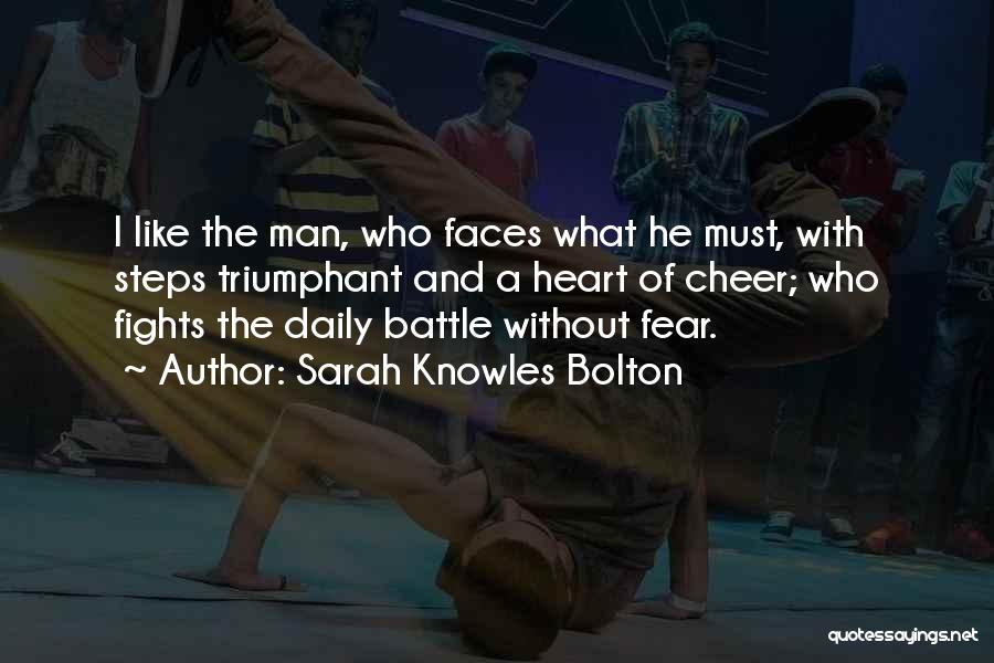 Cheer One Man Quotes By Sarah Knowles Bolton