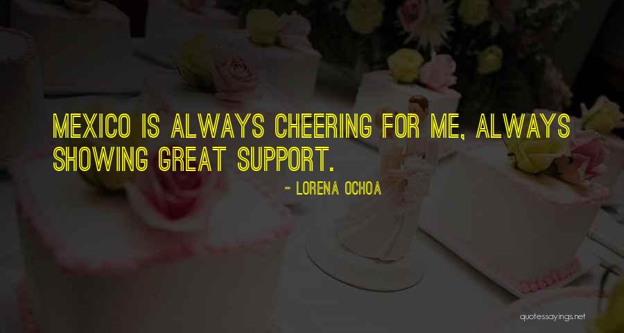 Cheer Support Quotes By Lorena Ochoa Cheer Support Quotes By Lorena Ochoa