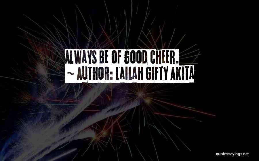 Cheer Up Inspirational Quotes By Lailah Gifty Akita