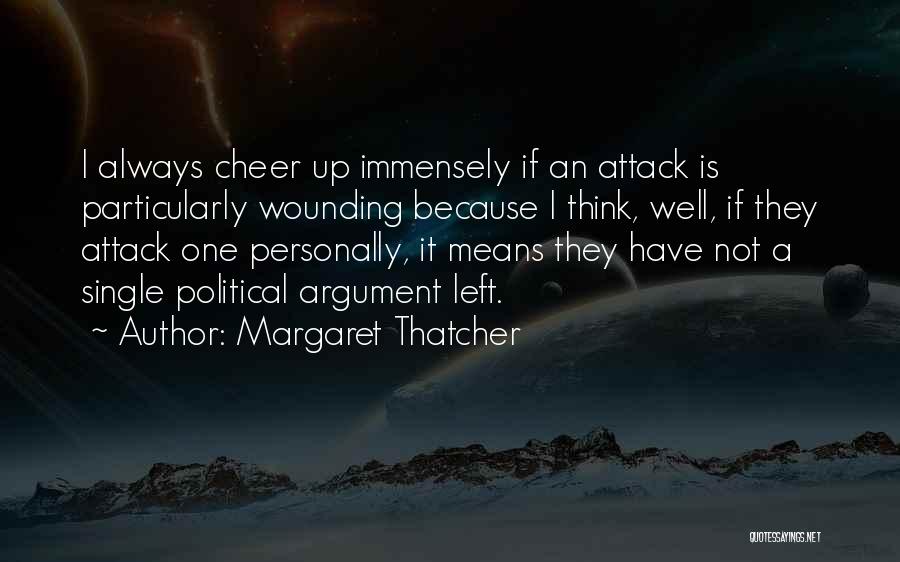 Cheer Up Inspirational Quotes By Margaret Thatcher