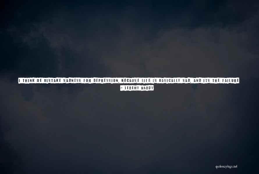 Cheer Up When Depressed Quotes By Jeremy Hardy Cheer Up When Depressed Quotes By Jeremy Hardy